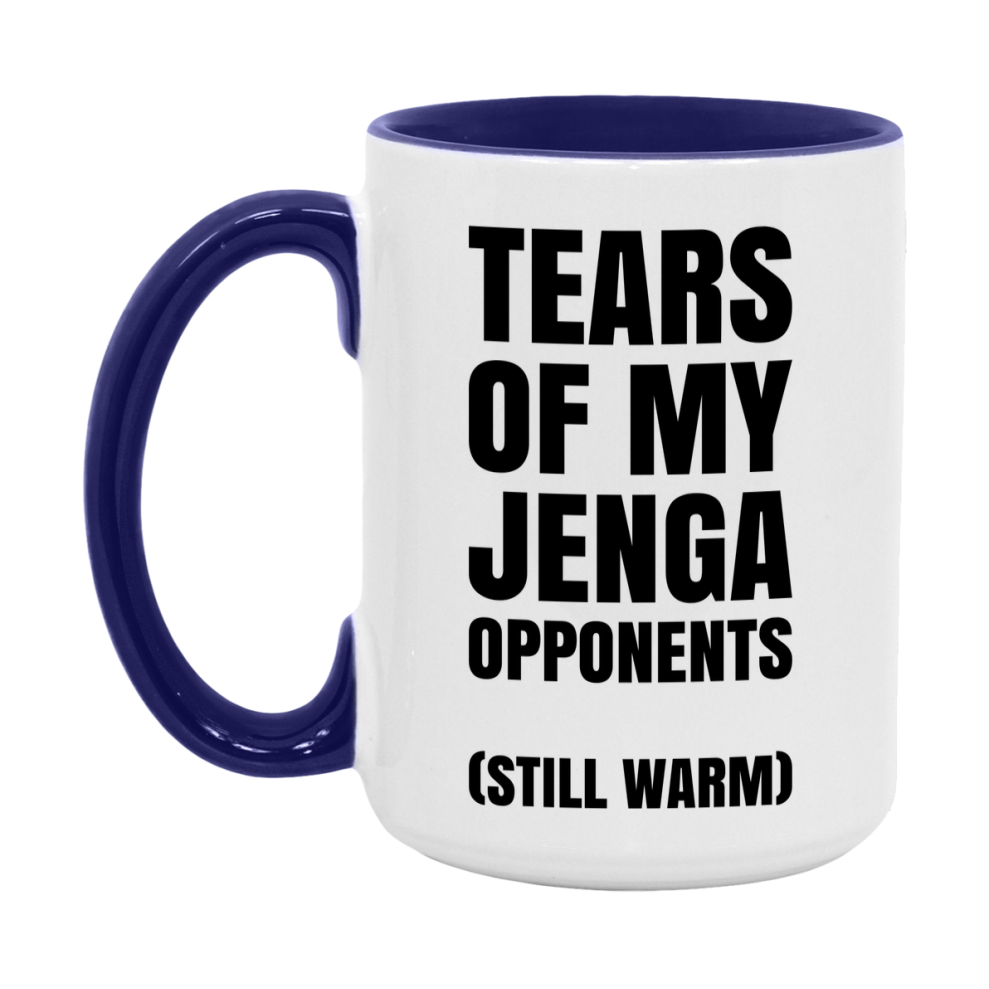 Board Game Gift – Tears Of My Jenga Opponents Mug, 11Oz Or 15Oz White Ceramic Coffee Cup