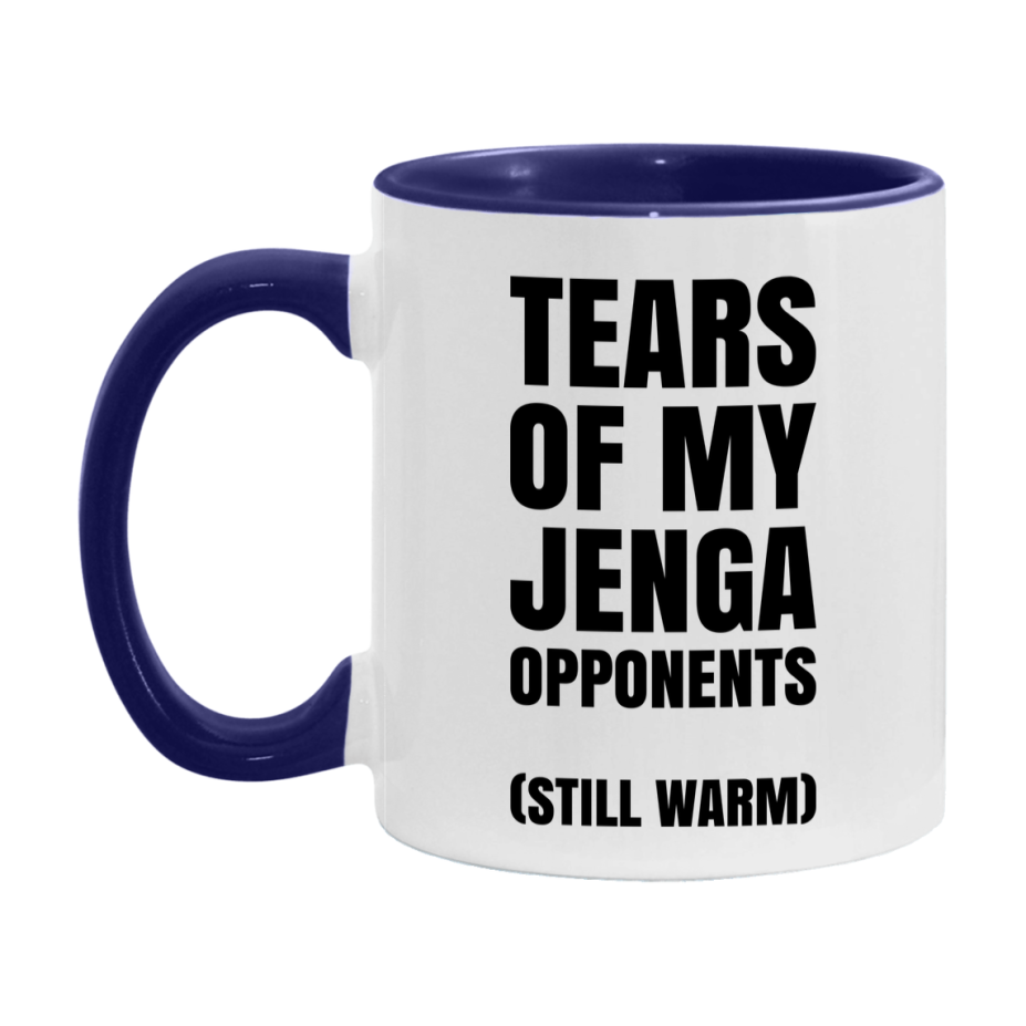 Board Game Gift – Tears Of My Jenga Opponents Mug, 11Oz Or 15Oz White Ceramic Coffee Cup