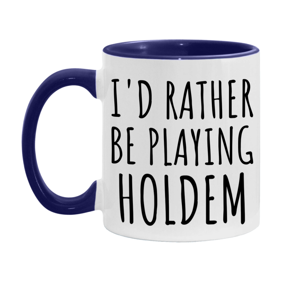 Casino Mug For Holdem Players, Funny Holdem Coffee Mug, 11Oz Or 15Oz Novelty Mug