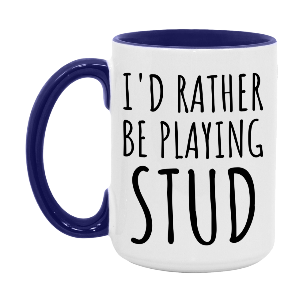 Casino Mug For Stud Players, Funny Stud Coffee Mug, 11Oz Or 15Oz Novelty Mug