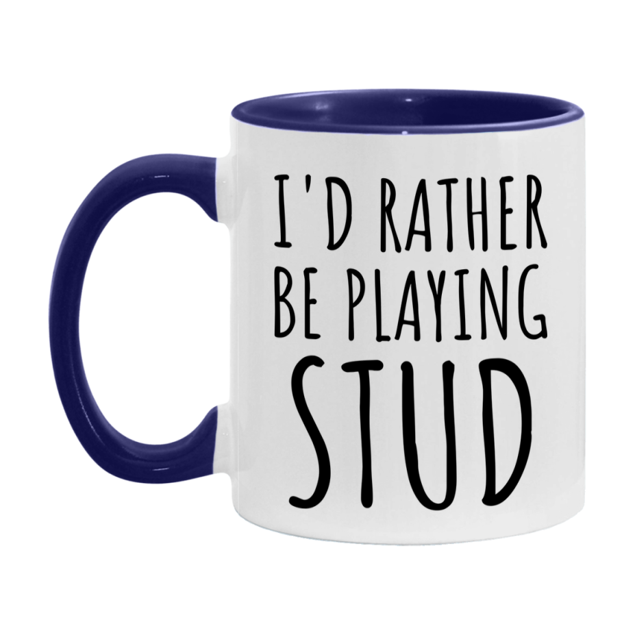 Casino Mug For Stud Players, Funny Stud Coffee Mug, 11Oz Or 15Oz Novelty Mug