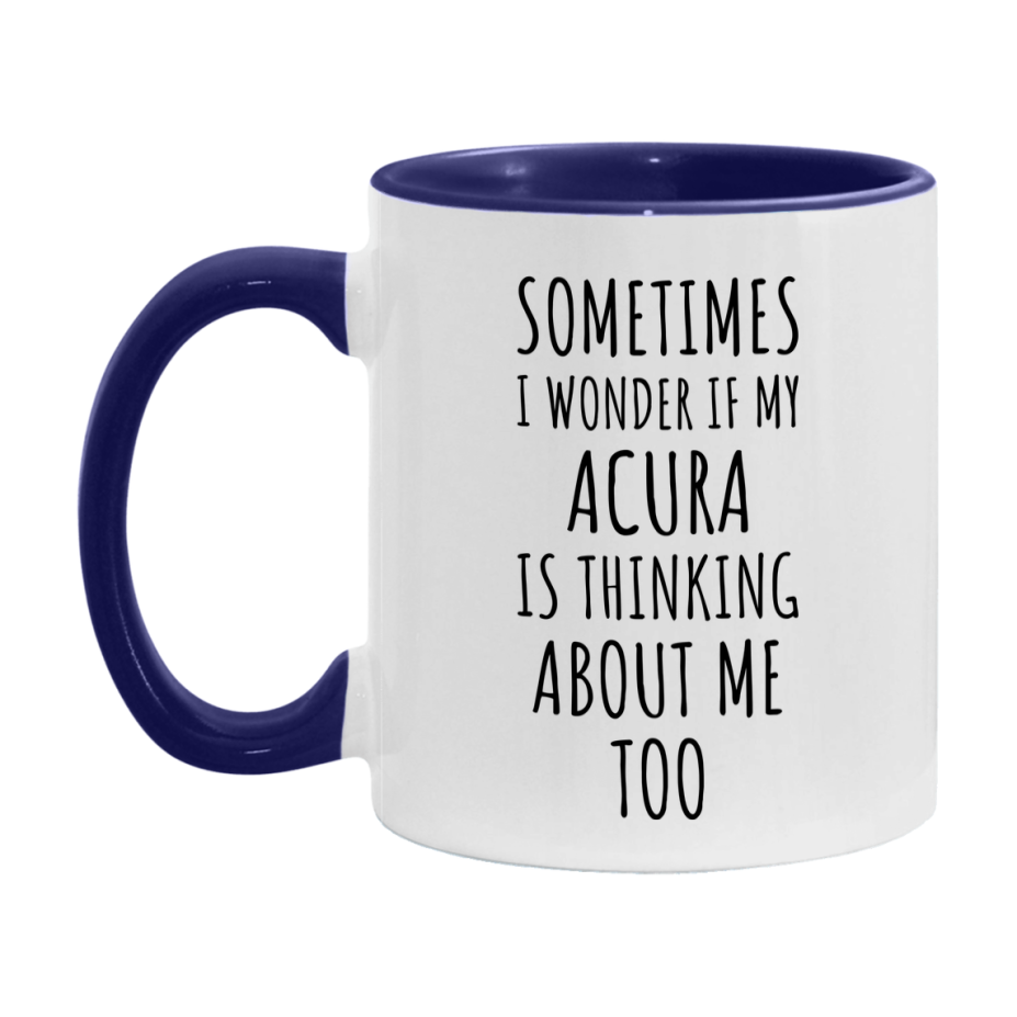 Acura Car Lover Mug, Funny Acura Coffee Mug
