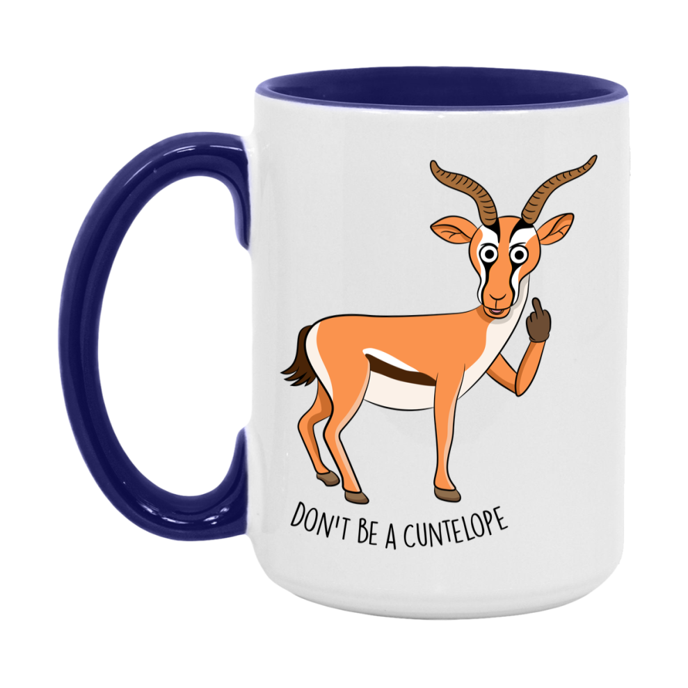 Don’t Be A Cuntelope Mug, 11Oz Or 15Oz Coffee Cup