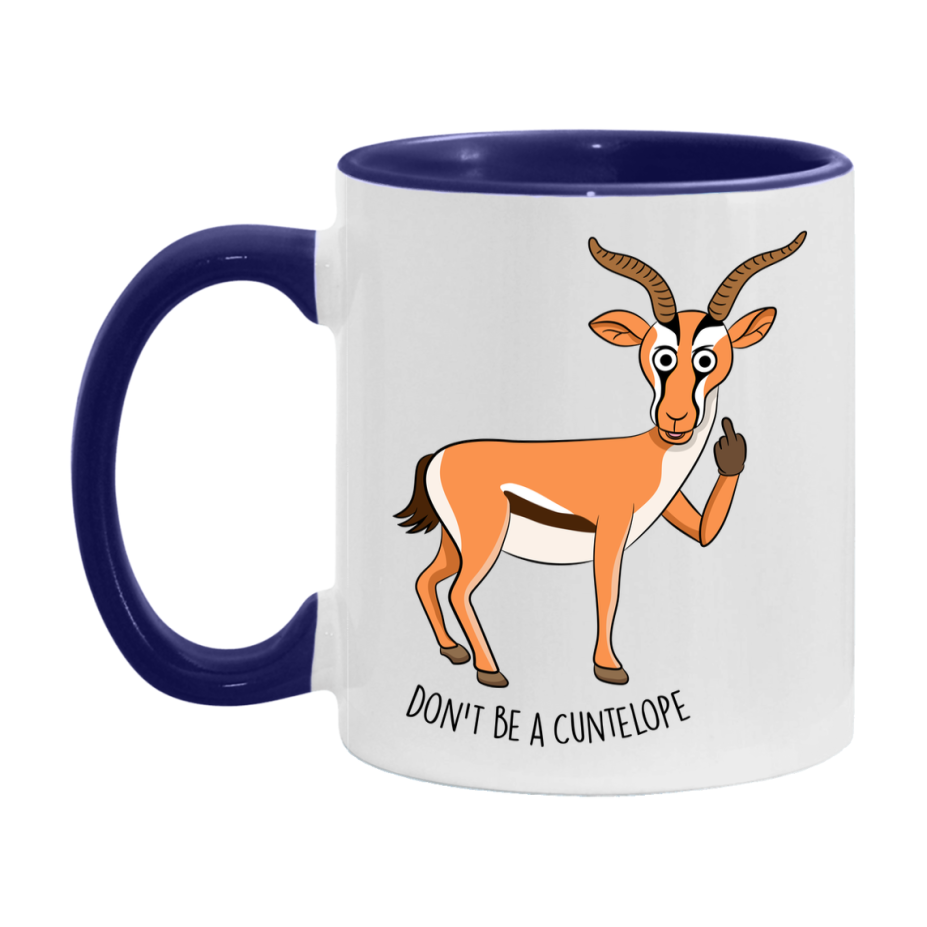 Don’t Be A Cuntelope Mug, 11Oz Or 15Oz Coffee Cup