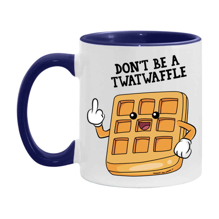 Don’t Be A Twatwaffle Mug, 11Oz Or 15Oz Coffee Cup
