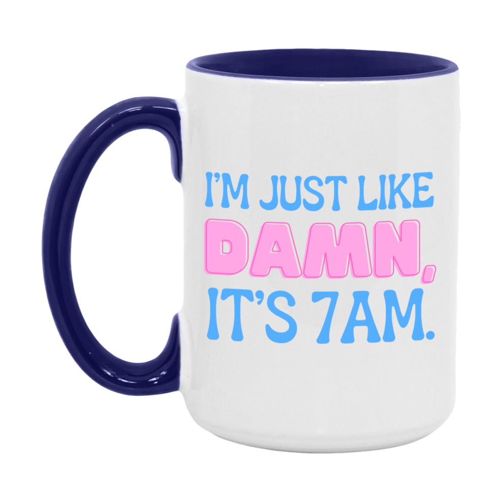 I Was Like Damn It's 7Am Coffee Mug - Funny Music Lover Gift