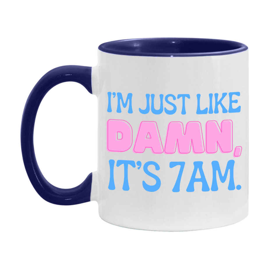 I Was Like Damn It's 7Am Coffee Mug - Funny Music Lover Gift