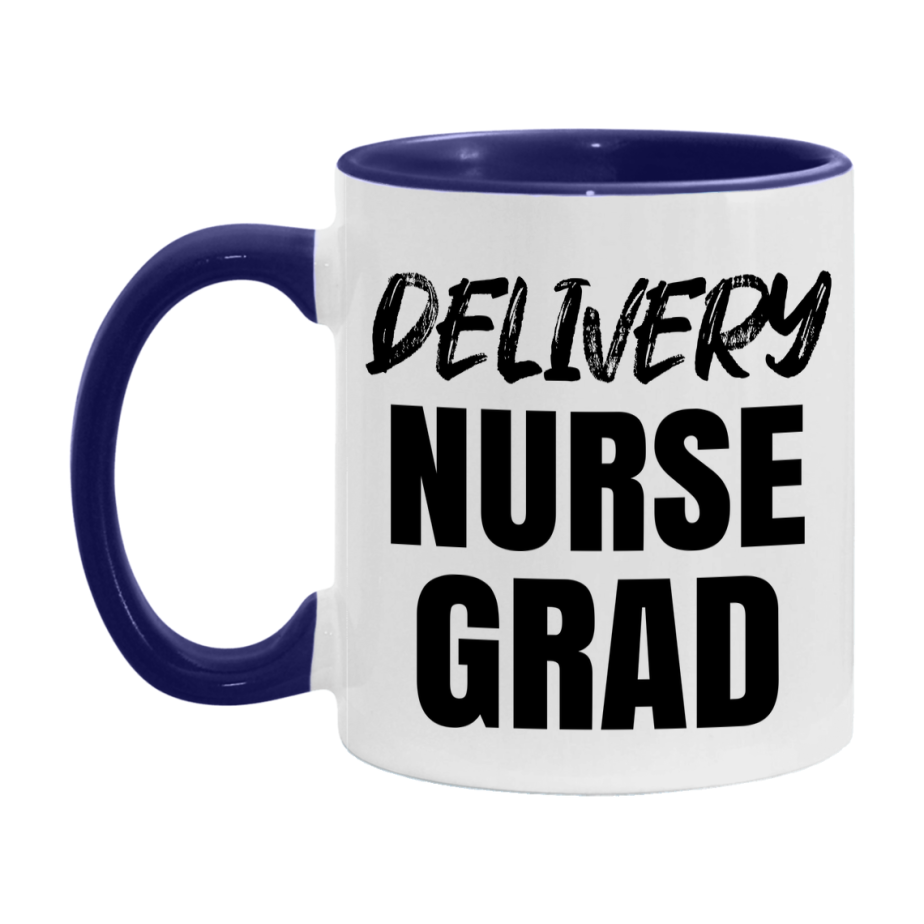 Delivery Nurse Grad Coffee Mug - Ceramic Nursing Graduation Gift