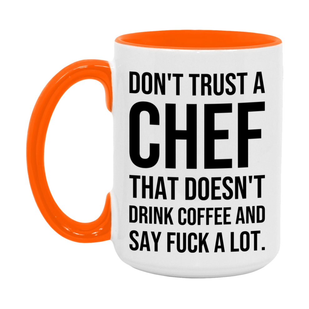 Funny Coffee Mug – Don't Trust A Chef That Doesn't Drink Coffee, 11oz or 15oz Black Ceramic Mug, Novelty Gift for Chef