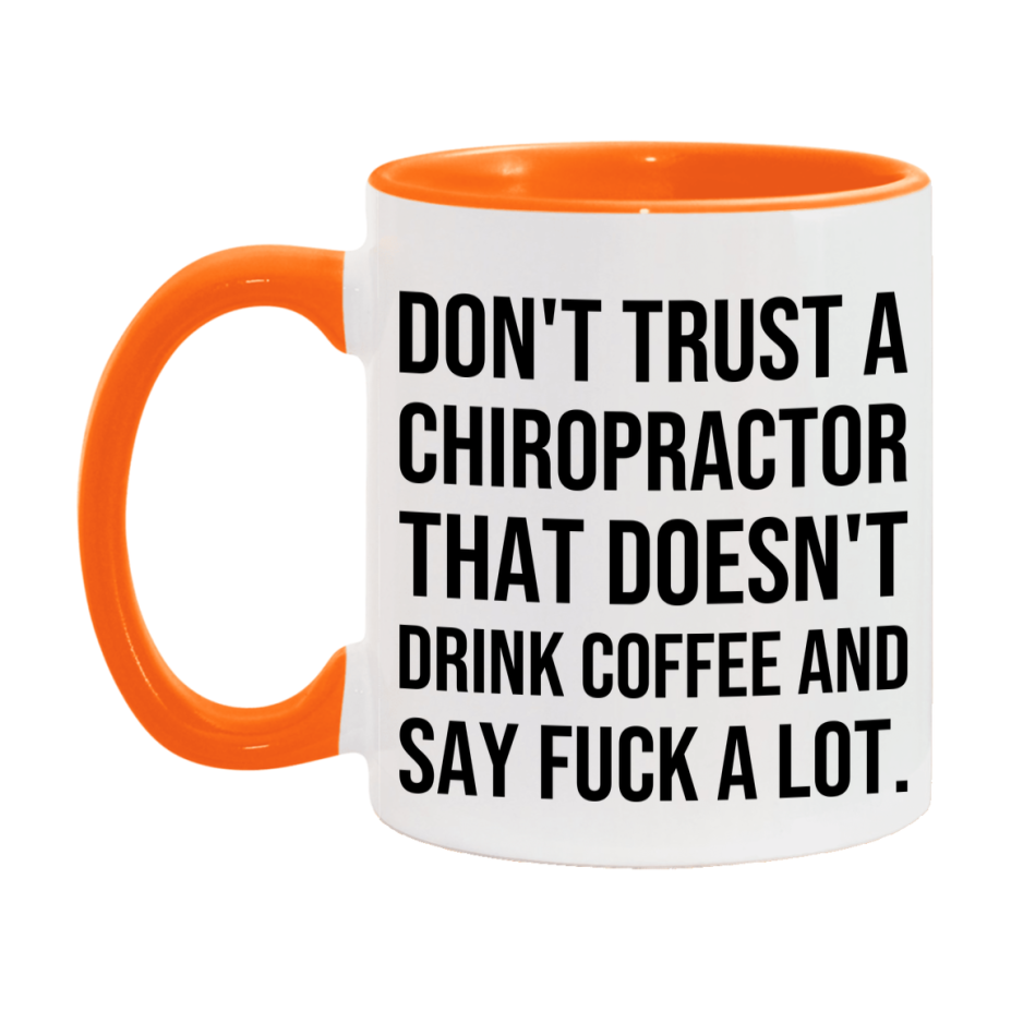 Funny Coffee Mug – Don't Trust A Chiropractor That Doesn't Drink Coffee, 11oz or 15oz Black Ceramic Mug, Novelty Gift for Chiropractor