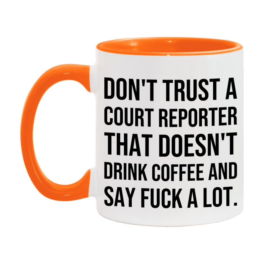 Funny Coffee Mug – Don't Trust A Court Reporter That Doesn't Drink Coffee, 11oz or 15oz Black Ceramic Mug, Novelty Gift for Court Reporter