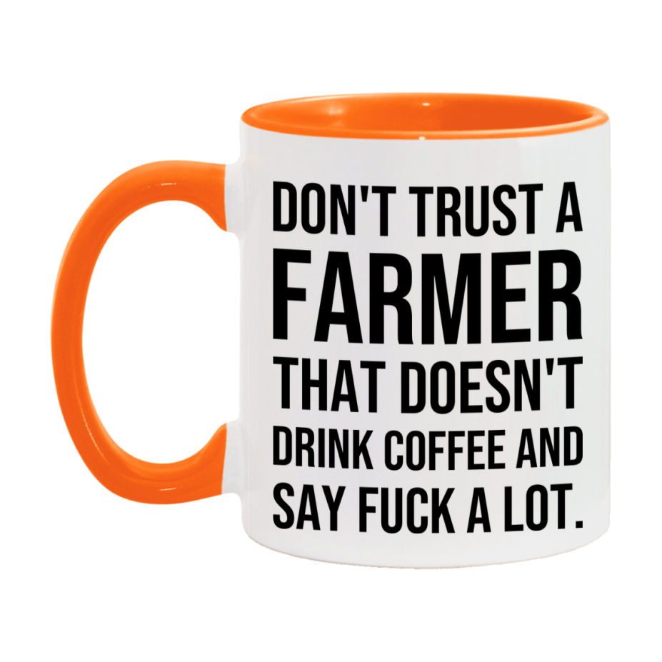 Funny Coffee Mug – Don't Trust A Farmer That Doesn't Drink Coffee, 11oz or 15oz Black Ceramic Mug, Novelty Gift for Farmer