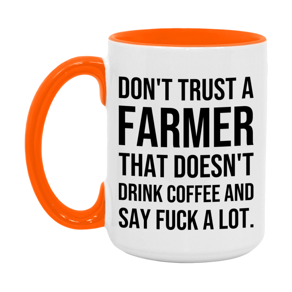 Funny Coffee Mug – Don't Trust A Farmer That Doesn't Drink Coffee, 11oz or 15oz Black Ceramic Mug, Novelty Gift for Farmer