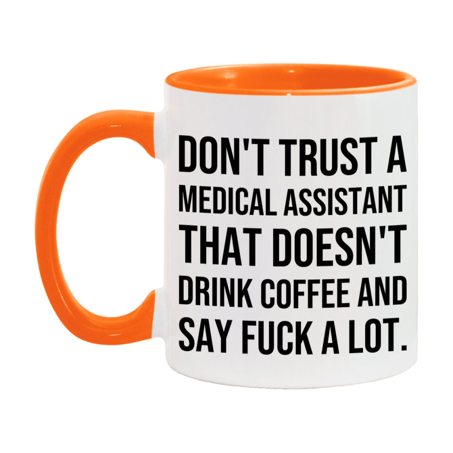 Funny Coffee Mug – Don't Trust A Medical Assistant That Doesn't Drink Coffee, 11oz or 15oz Black Ceramic Mug, Novelty Gift for Medical Assistant
