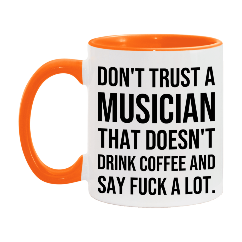 Funny Coffee Mug – Don't Trust A Musician That Doesn't Drink Coffee, 11oz or 15oz Black Ceramic Mug, Novelty Gift for Musician