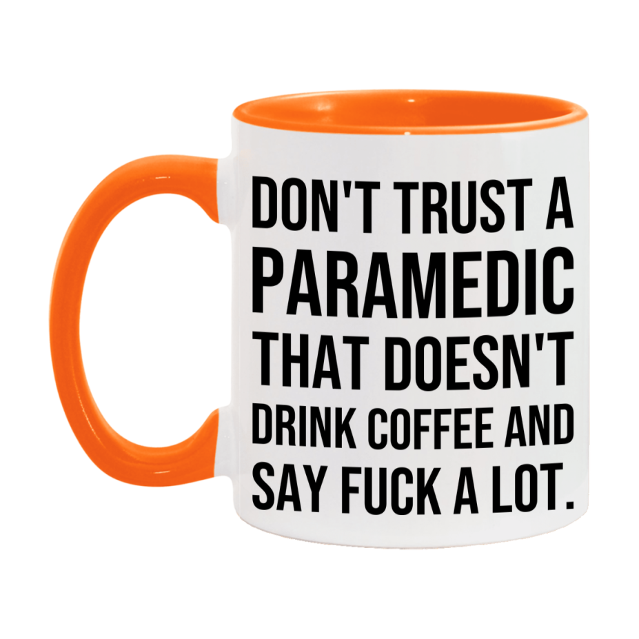Funny Coffee Mug – Don't Trust A Paramedic That Doesn't Drink Coffee, 11oz or 15oz Black Ceramic Mug, Novelty Gift for Paramedic