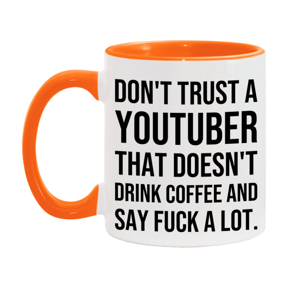 Funny Coffee Mug – Don't Trust A Youtuber That Doesn't Drink Coffee, 11oz or 15oz Black Ceramic Mug, Novelty Gift for Youtuber
