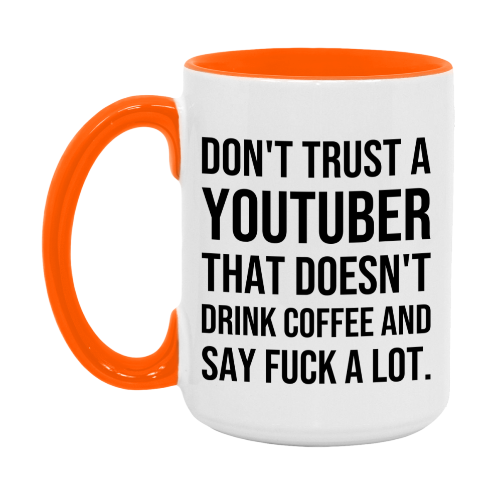 Funny Coffee Mug – Don't Trust A Youtuber That Doesn't Drink Coffee, 11oz or 15oz Black Ceramic Mug, Novelty Gift for Youtuber