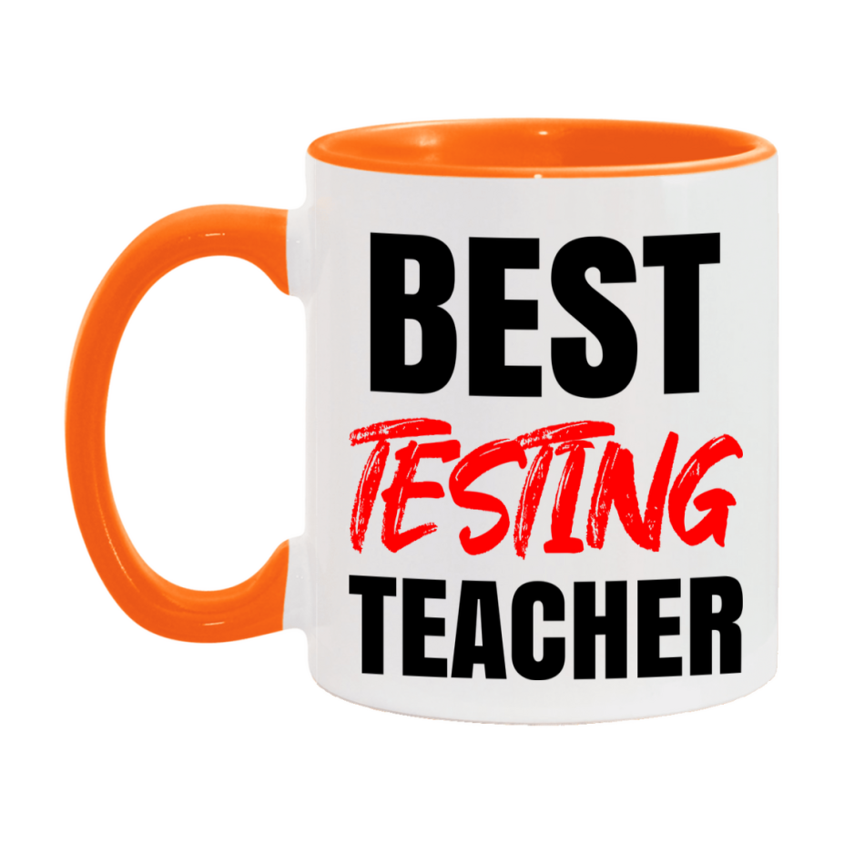 Teacher Superlative Mug, Best Testing Teacher Gift, 11oz or 15oz White Ceramic Coffee Cup for Testing Teacher