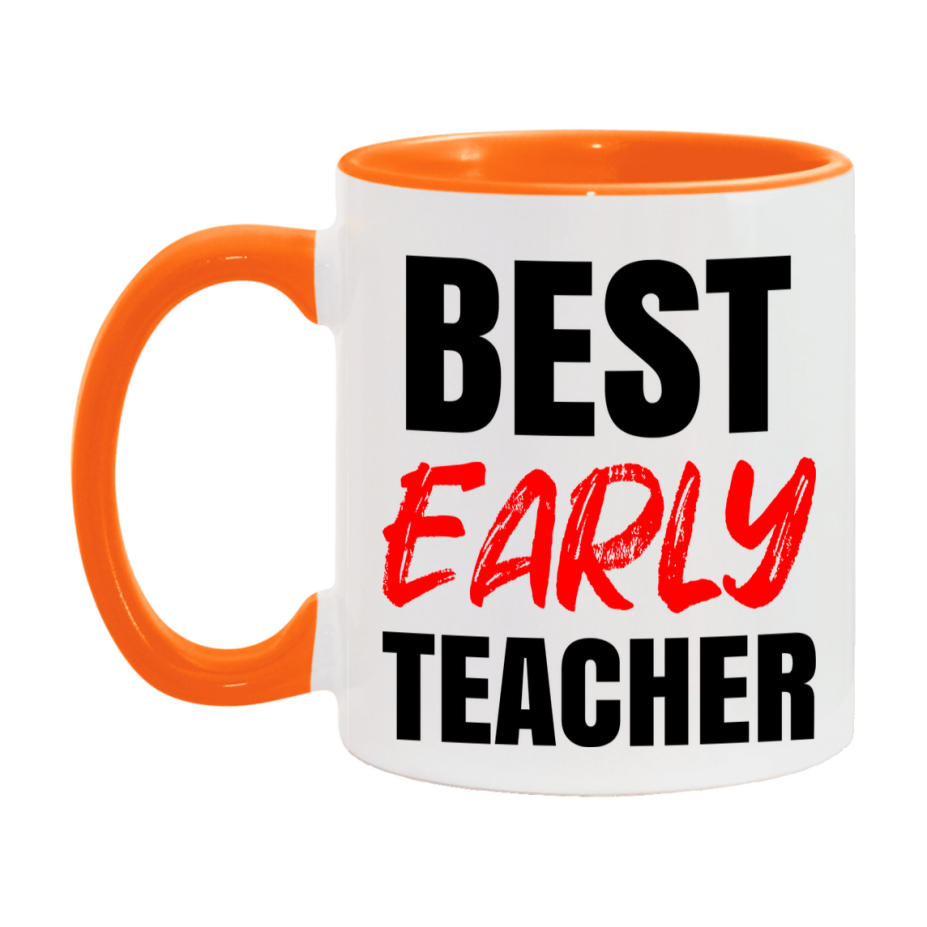 Teacher Superlative Mug, Best Early Teacher Gift, 11oz or 15oz White Ceramic Coffee Cup for Early Teacher