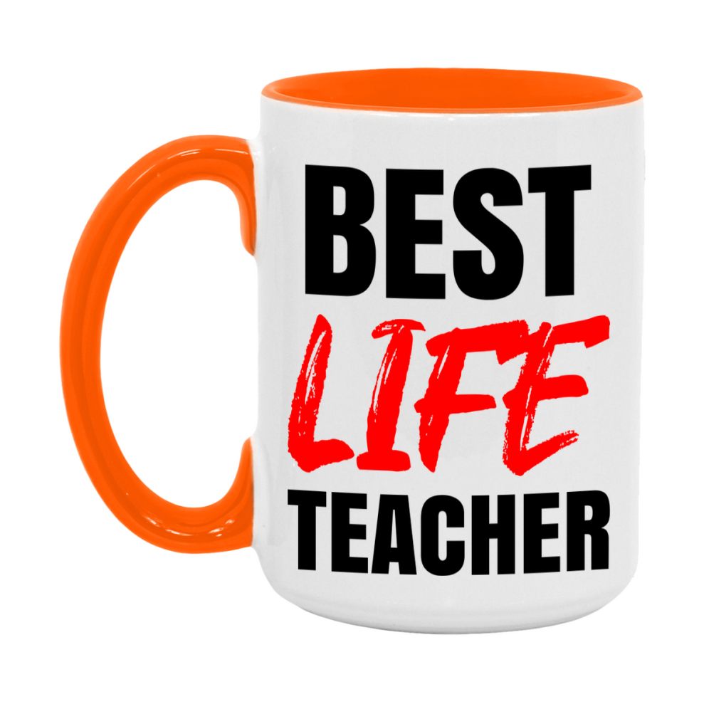 Teacher Superlative Mug, Best Life Teacher Gift, 11oz or 15oz White Ceramic Coffee Cup for Life Teacher