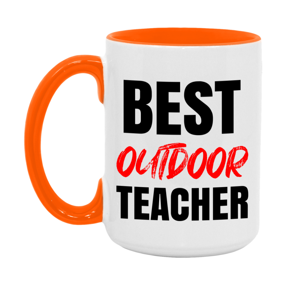 Teacher Superlative Mug, Best Outdoor Teacher Gift, 11oz or 15oz White Ceramic Coffee Cup for Outdoor Teacher
