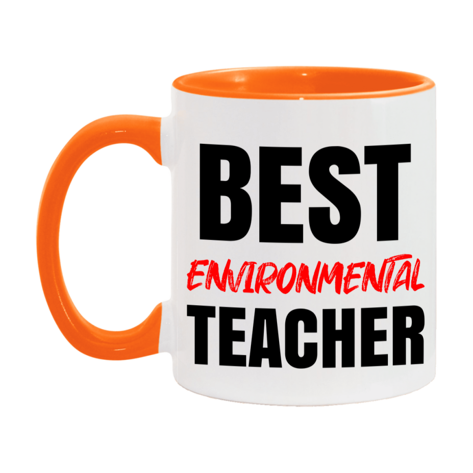 Teacher Superlative Mug, Best Environmental Teacher Gift, 11oz or 15oz White Ceramic Coffee Cup for Environmental Teacher