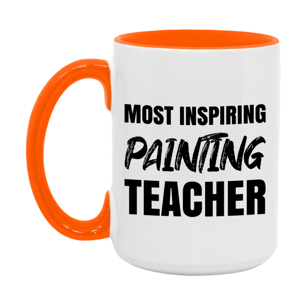 Teacher Superlative Mug, Most Inspiring Painting Teacher Gift, 11oz or 15oz White Ceramic Coffee Cup, Gift for Painting Teacher