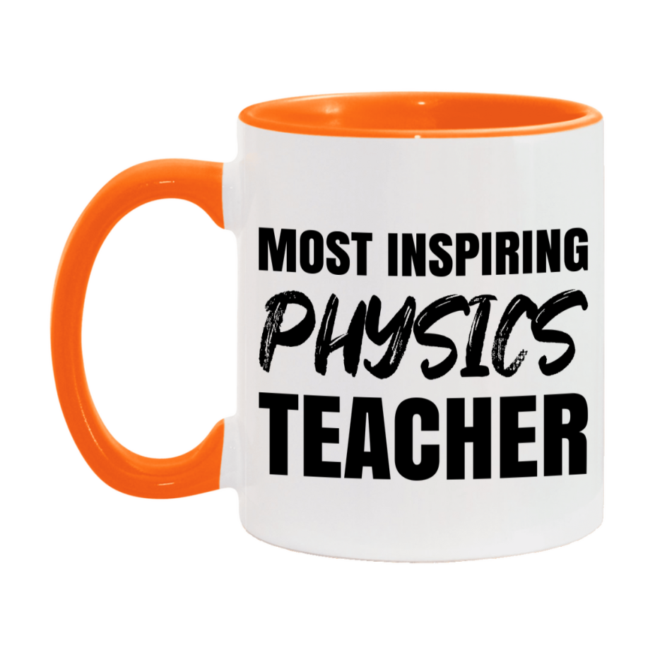 Teacher Superlative Mug, Most Inspiring Physics Teacher Gift, 11oz or 15oz White Ceramic Coffee Cup, Gift for Physics Teacher