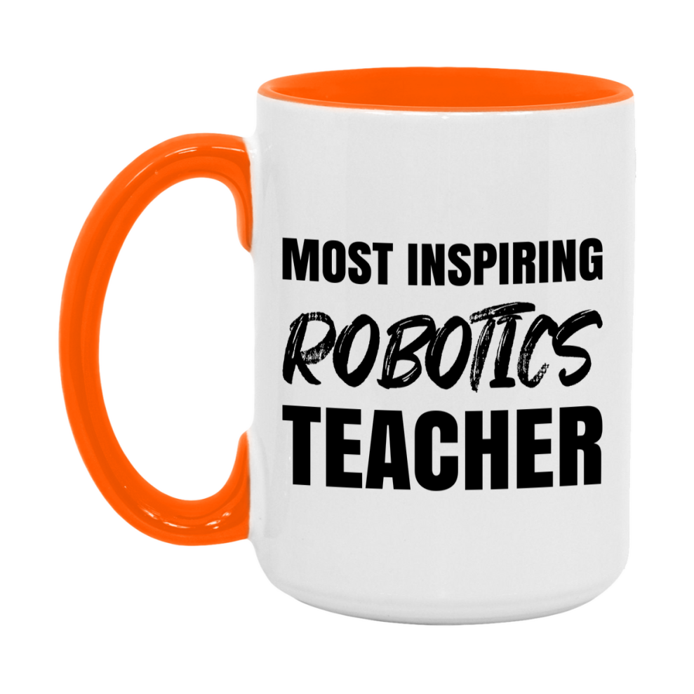 Teacher Superlative Mug, Most Inspiring Robotics Teacher Gift, 11oz or 15oz White Ceramic Coffee Cup, Gift for Robotics Teacher