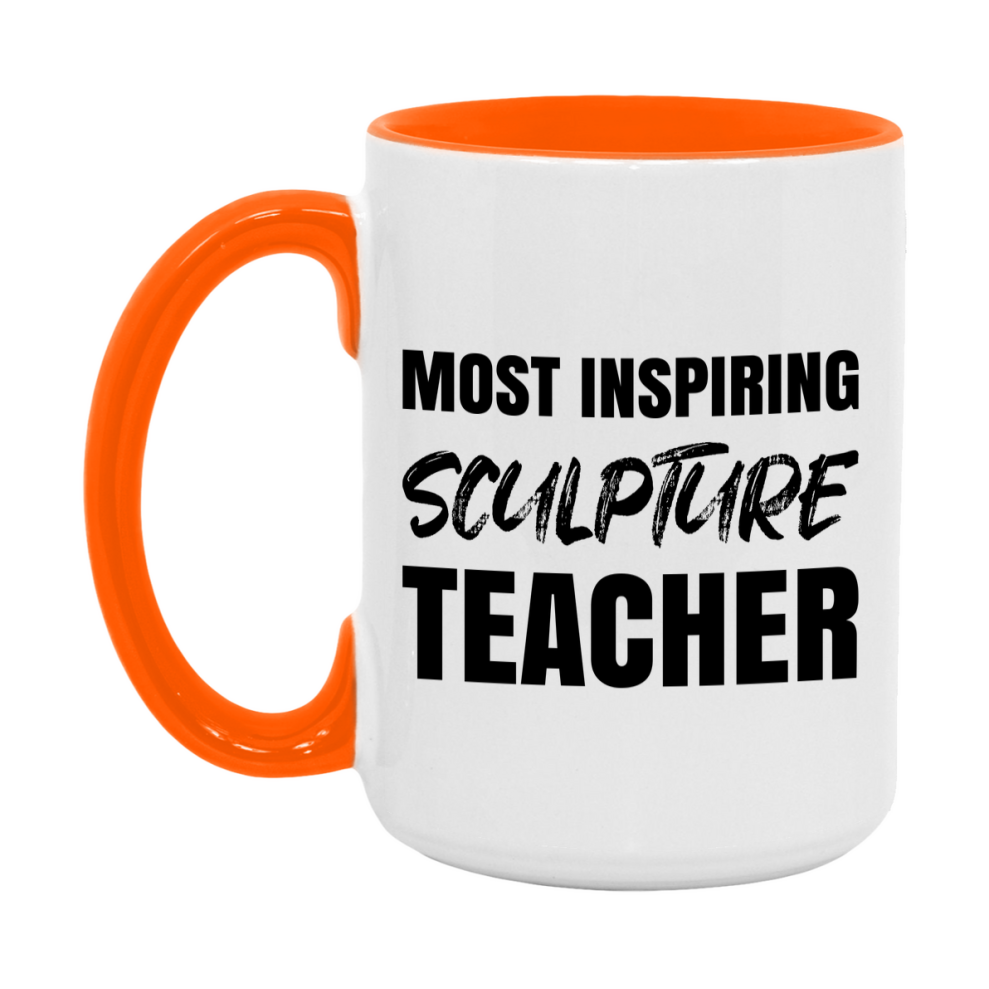 Teacher Superlative Mug, Most Inspiring Sculpture Teacher Gift, 11oz or 15oz White Ceramic Coffee Cup, Gift for Sculpture Teacher