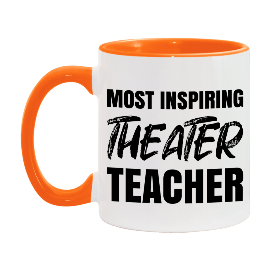 Teacher Superlative Mug, Most Inspiring Theater Teacher Gift, 11oz or 15oz White Ceramic Coffee Cup, Gift for Theater Teacher