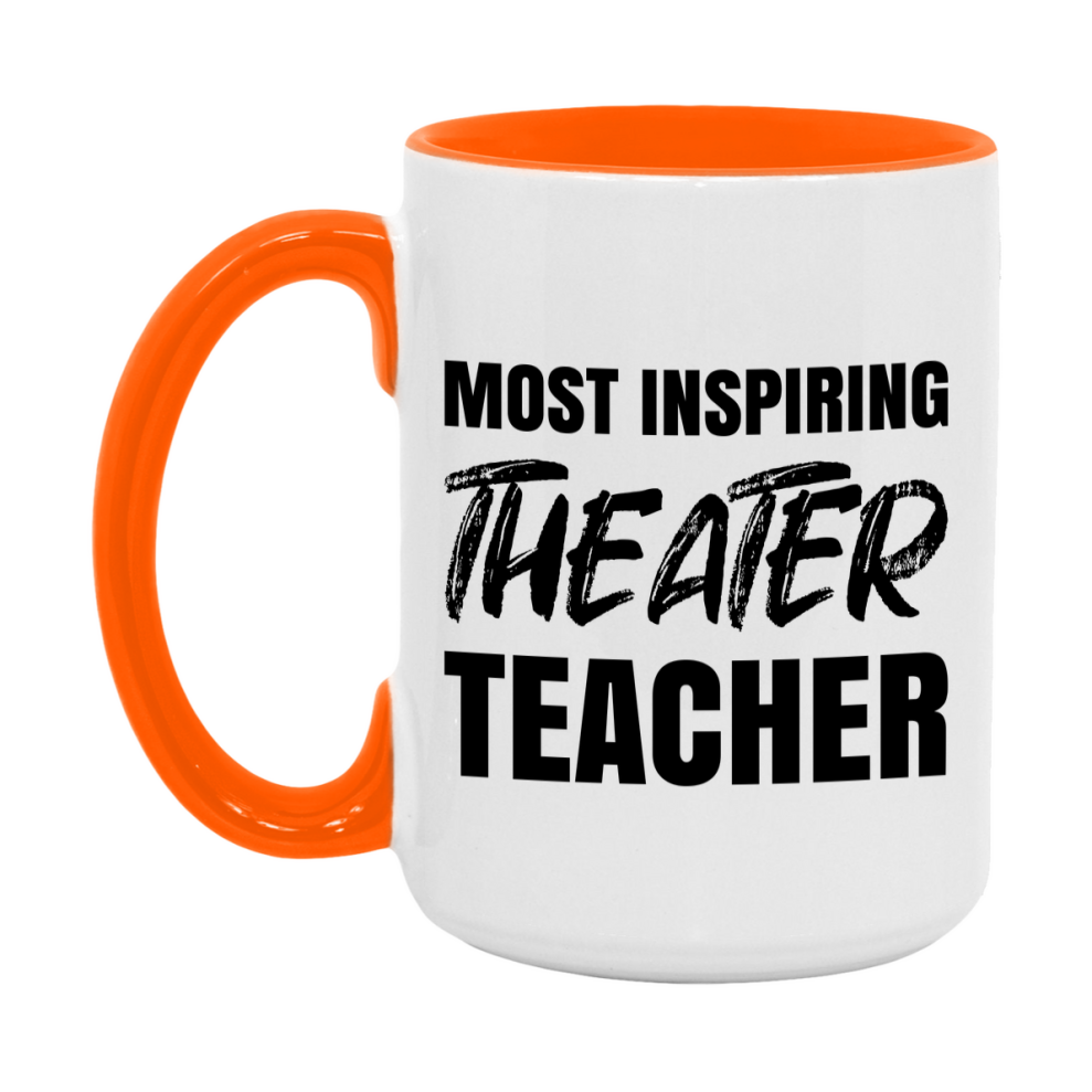 Teacher Superlative Mug, Most Inspiring Theater Teacher Gift, 11oz or 15oz White Ceramic Coffee Cup, Gift for Theater Teacher