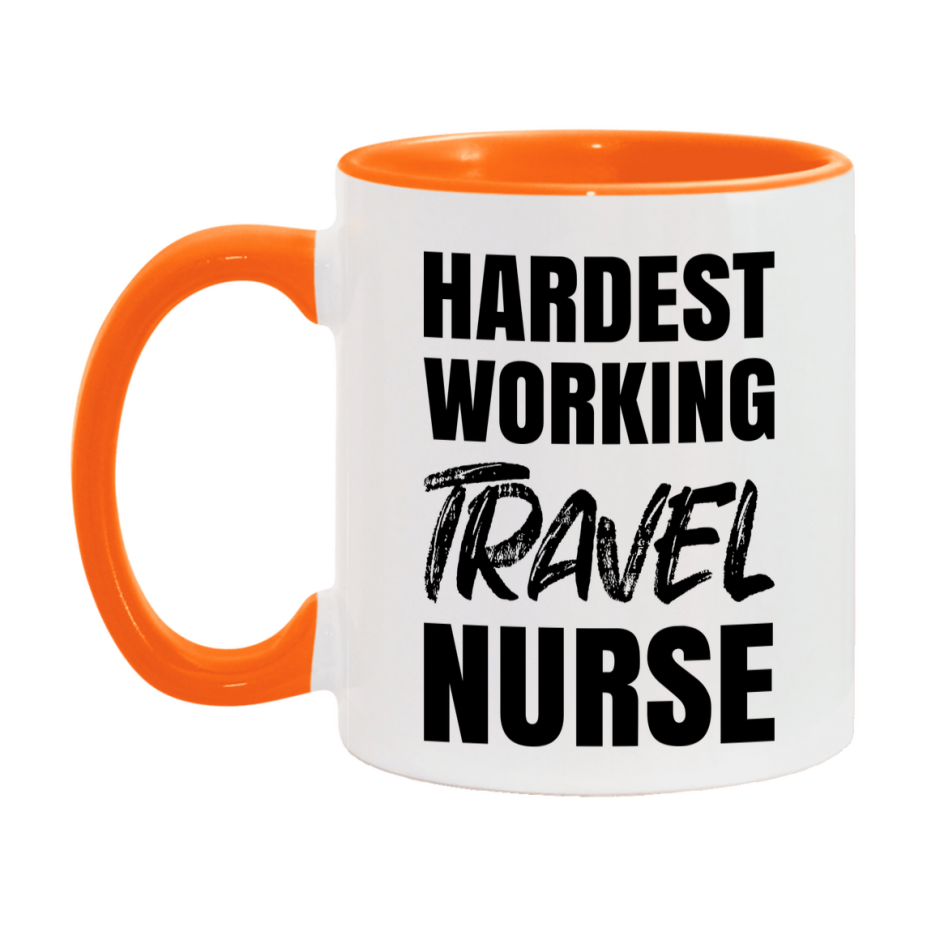 Nurse Superlative Mug, Hardest Working Travel Nurse Gift, 11oz or 15oz Ceramic Coffee Cup Gift