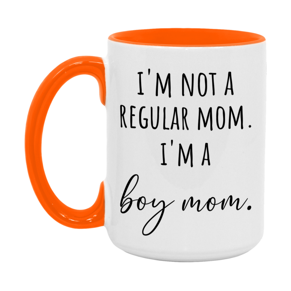 Funny Mom Mug, I'm Not A Regular Mom I'm A boy Mom, 11oz or 15oz Ceramic Cup Gift for boy Moms