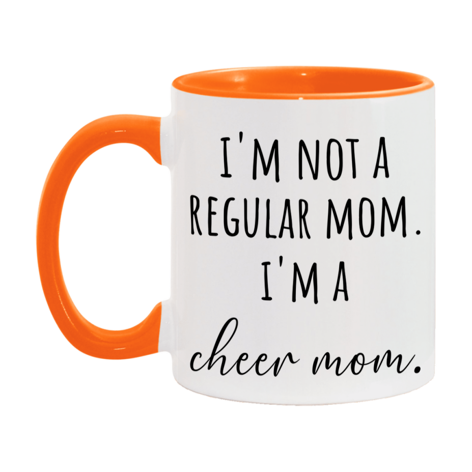 Funny Mom Mug, I'm Not A Regular Mom I'm A cheer Mom, 11oz or 15oz Ceramic Cup Gift for cheer Moms