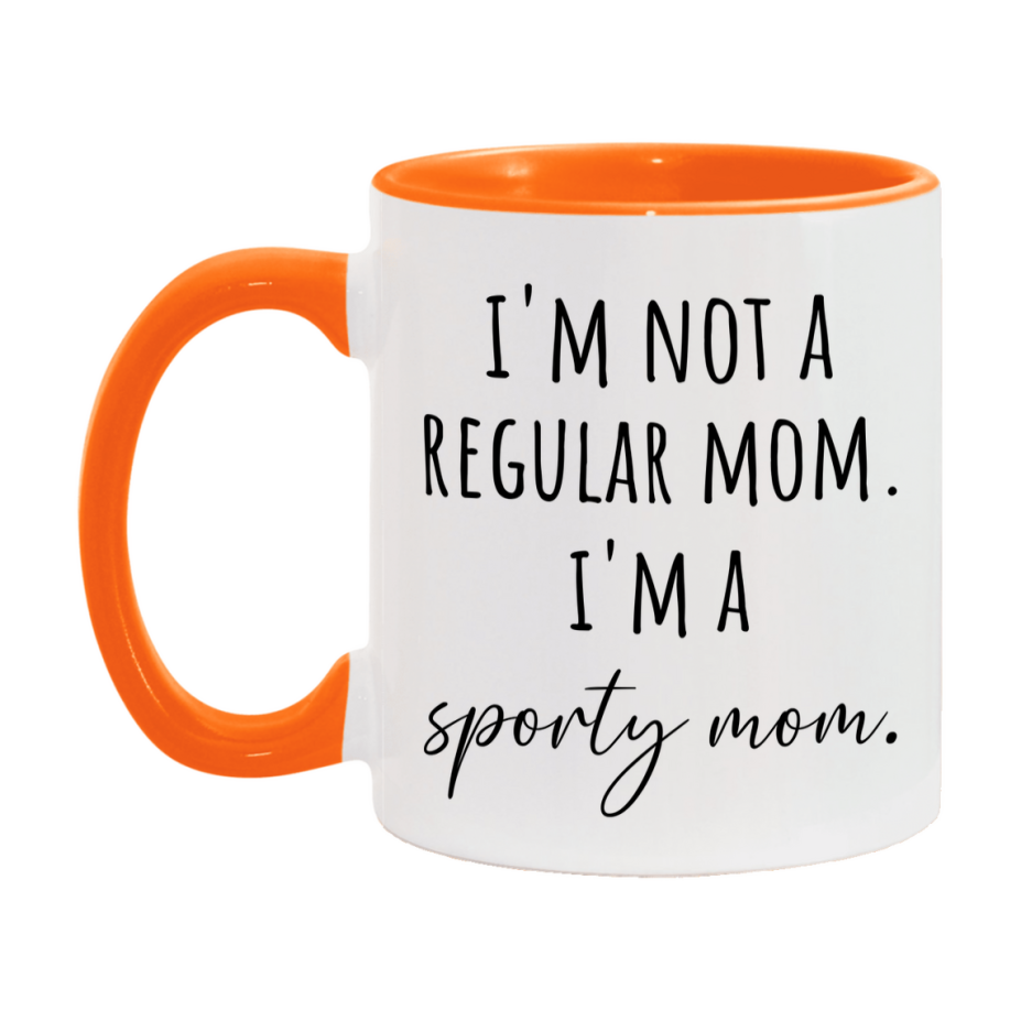 Funny Mom Mug, I'm Not A Regular Mom I'm A sporty Mom, 11oz or 15oz Ceramic Cup Gift for sporty Moms
