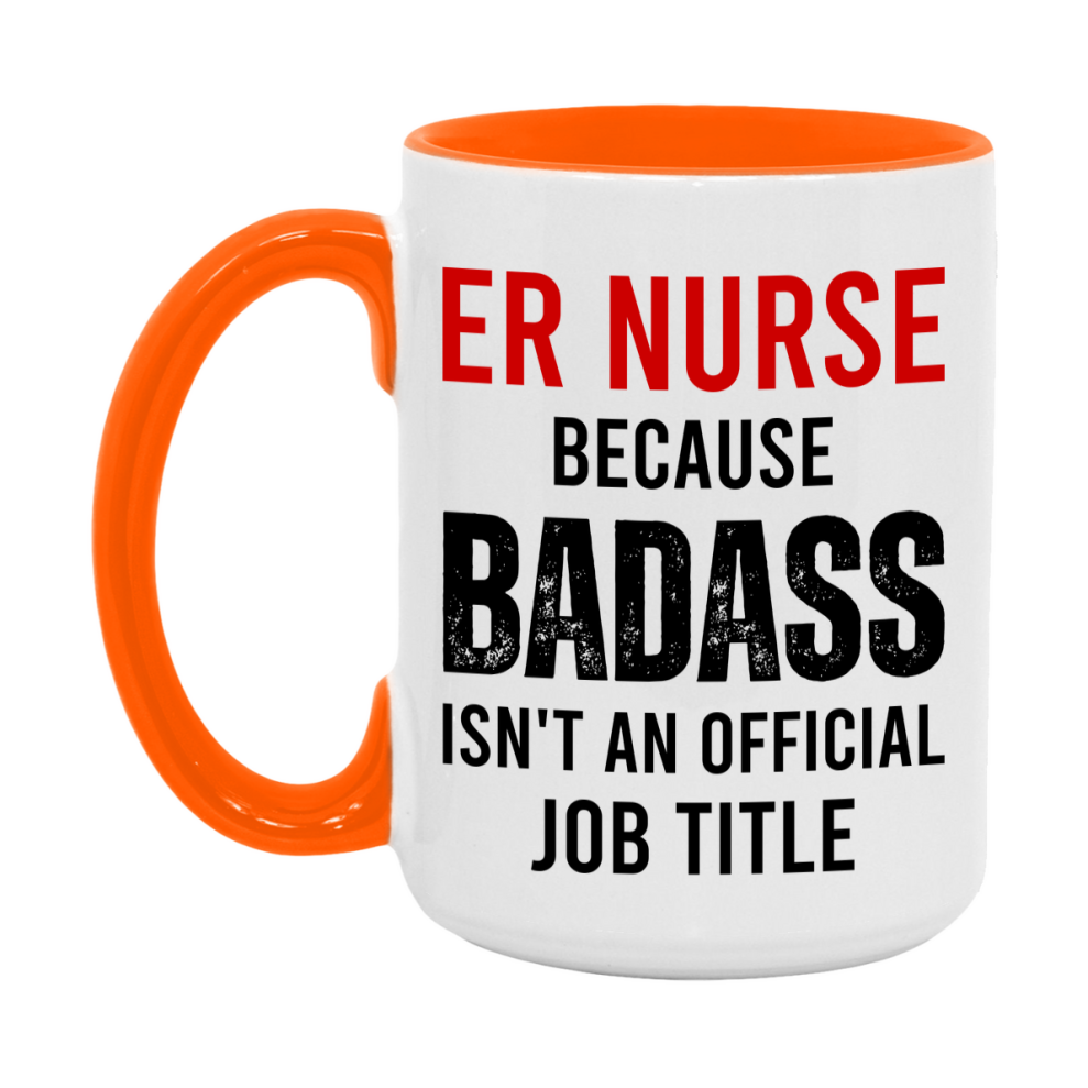 Er Nurse Nurse Mug Gift with Funny Nurse Superlative Quote, 11oz or 15oz Ceramic White Coffee Cup