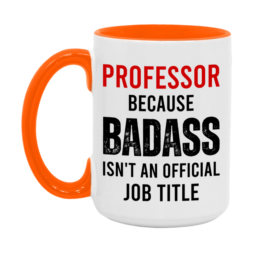 Coffee Mug for Professor, Funny Professor Superlative Quote, 11oz or 15oz Double-Sided Ceramic Cup Gift for Professor