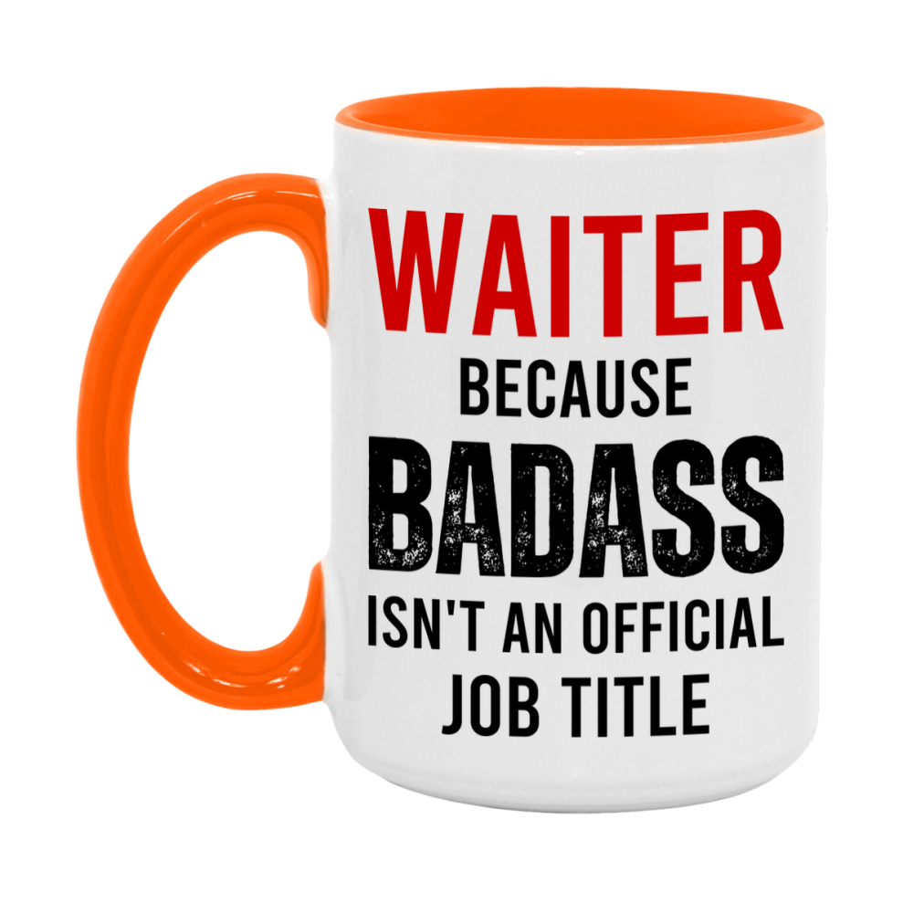 Coffee Mug for Waiter, Funny Waiter Superlative Quote, 11oz or 15oz Double-Sided Ceramic Cup Gift for Waiter