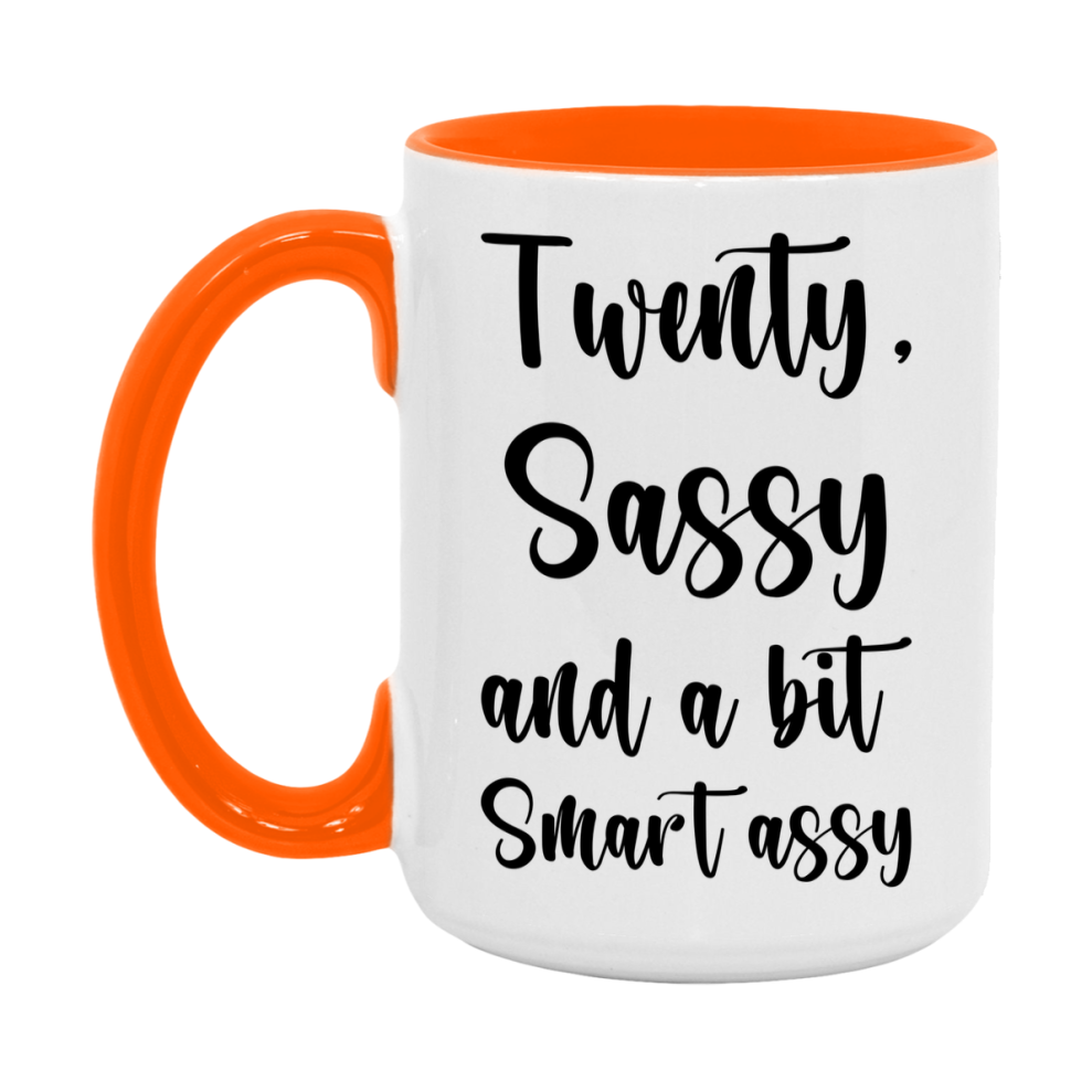 Funny Twenty Year Old Mug, Twenty, Sassy and a Bit Smart Assy 11oz or 15oz Birthday Coffee Cup, Gift Ideas for Women