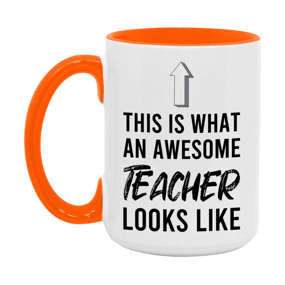 Funny Teacher Mug - This Is What An Awesome Teacher Looks Like - 11oz or 15oz Ceramic Coffee Cup - Novelty Gift for Teacher Professionals