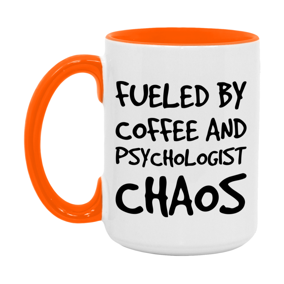 Fueled By Coffee And Psychologist Chaos Mug - 11Oz Or 15Oz