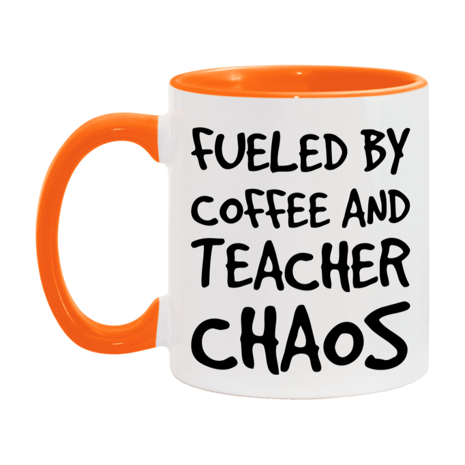 Fueled By Coffee And Teacher Chaos Mug - 11Oz Or 15Oz