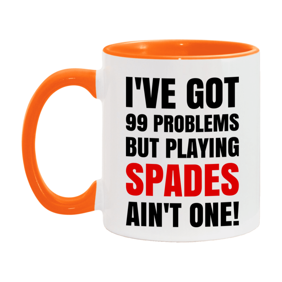 Funny Card Game Mug – 99 Problems But Playing Spades Ain’t One