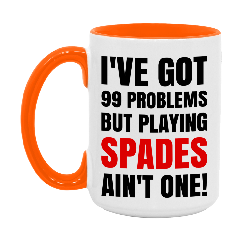Funny Card Game Mug – 99 Problems But Playing Spades Ain’t One
