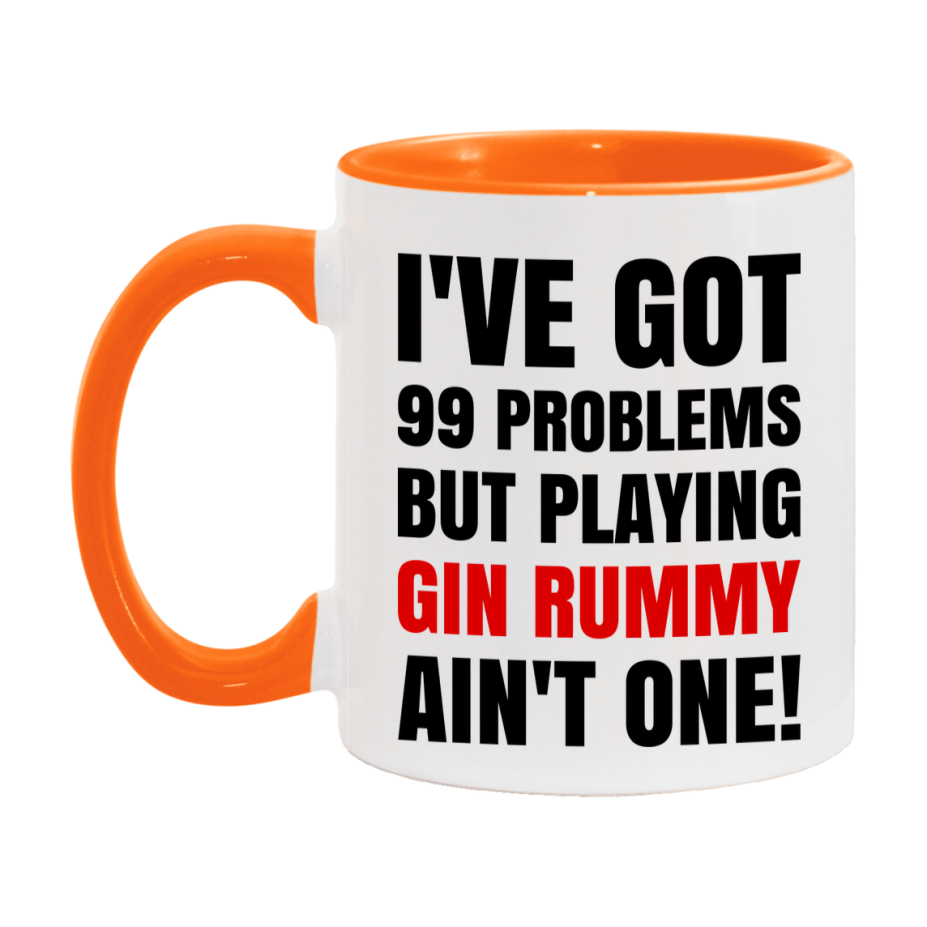 Funny Card Game Mug – 99 Problems But Playing Gin Rummy Ain’t One