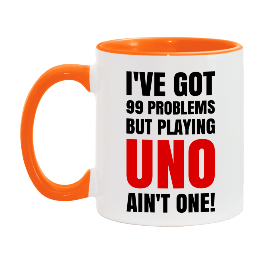 Funny Card Game Mug – 99 Problems But Playing Uno Ain’t One