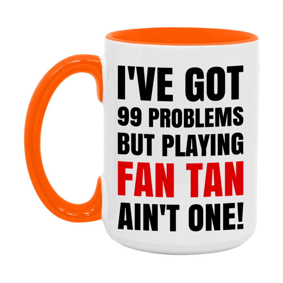 Funny Card Game Mug – 99 Problems But Playing Fan Tan Ain’t One