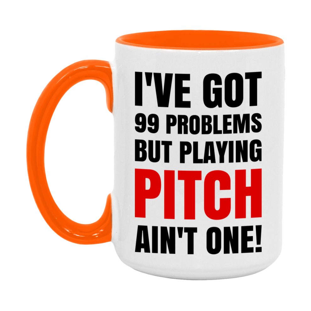 Funny Card Game Mug – 99 Problems But Playing Pitch Ain’t One